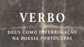 VERBO – Deus como interrogação na poesia portuguesa