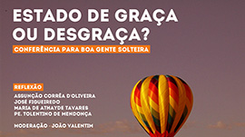 Estado de graça ou desgraça? – conferência para boa gente solteira