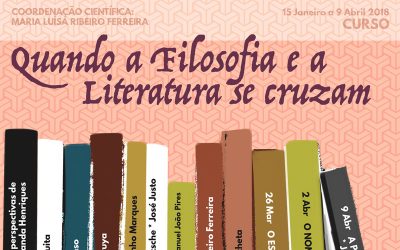 Curso “Quando a Filosofia e a Literatura se cruzam” – Maria Luisa Ribeiro Ferreira