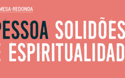 Pessoa, Solidões e Espiritualidade – contactos dos apoios