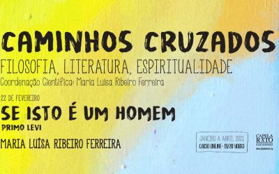 Curso “Caminhos Cruzados” – Se isto é um homem