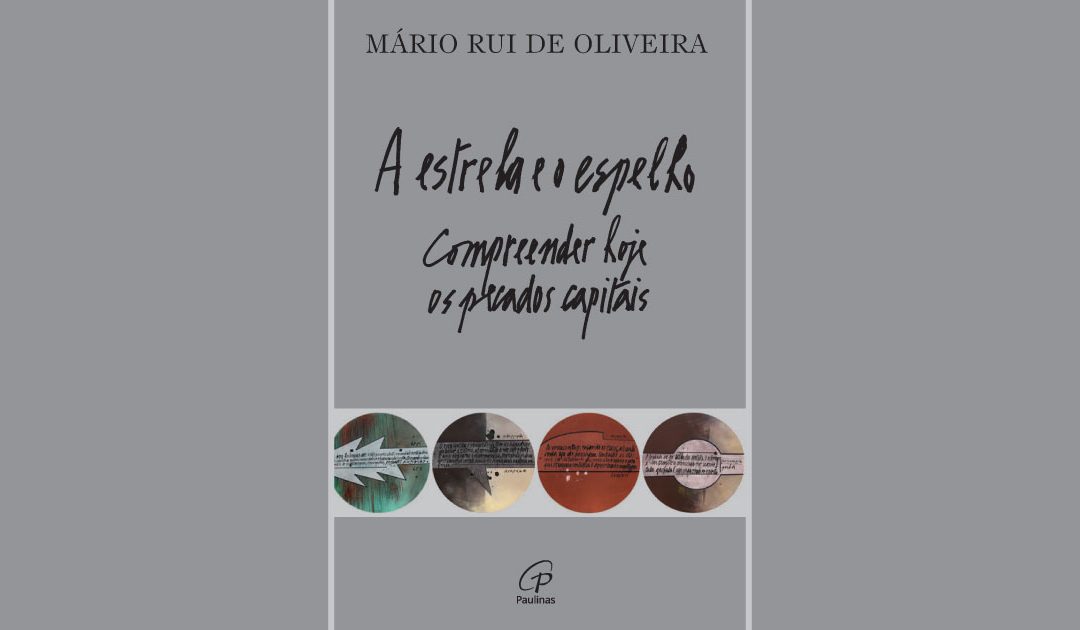 GRAVAÇÃO JÁ DISPONÍVEL – A estrela e o espelho – para compreender hoje os pecados capitais