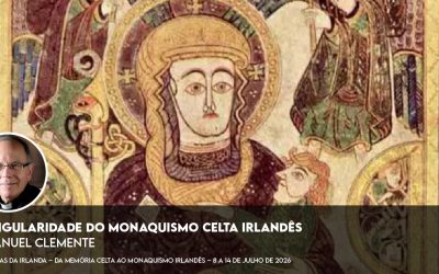 A singularidade do monaquismo celta irlandês – D. Manuel Clemente – Gravação já disponível
